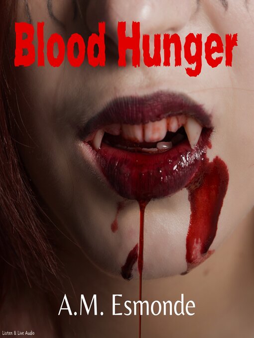 Title details for Blood Hunger by A. M. Esmonde - Available
